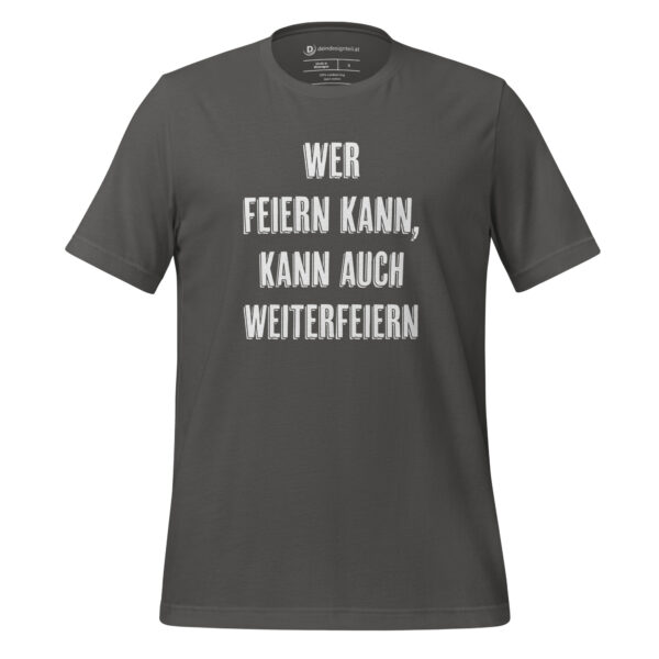 T-Shirt - Feiern und weiterfeiern