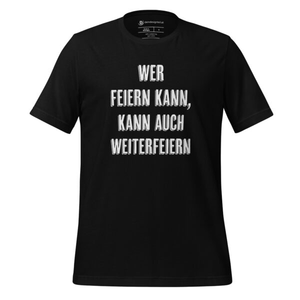 T-Shirt - Feiern und weiterfeiern – Bild 2