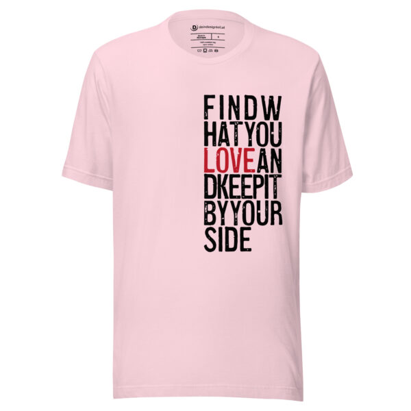 T-Shirt - Find What You Love – Bild 2